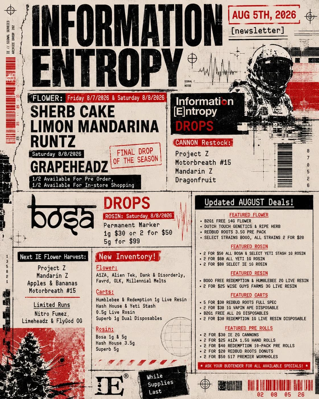Information Entropy newsletter flyer dated August 5th, 2026, with a distressed 'INFORMATION ENTROPY' masthead on a cream background, a red halftone astronaut illustration, flower and cannon restock listings, Bosa and IE harvest notes, and a vertical 'Updated August Deals' column with featured flower, rosin, resin, cart, and pre-roll specials.